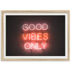 Good Vibes Only