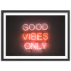 Good Vibes Only