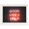 a neon sign that says good vibes only